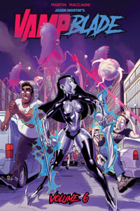 Vampblade : Volume 6 : World War Detroit - Jason Martin