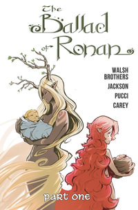 The Ballad of Ronan : Part One - John Walsh