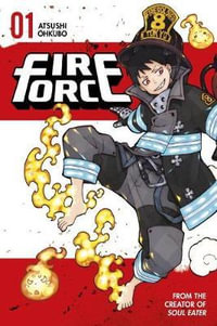 Fire Force 1 : Fire Force - Atsushi Ohkubo