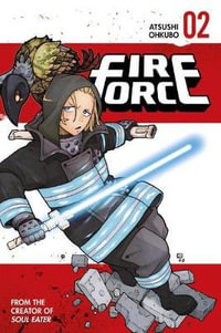 Fire Force 2 : Fire Force - Atsushi Ohkubo