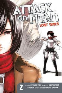 Attack On Titan : Lost Girls The Manga : Volume 2 - Hajime Isayama