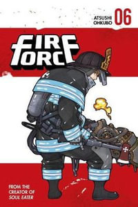 Fire Force 6 : Fire Force - Atsushi Ohkubo