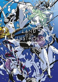 Land of the Lustrous 2 : Land of the Lustrous - Haruko Ichikawa