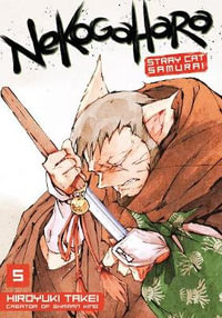 Nekogahara : Stray Cat Samurai 5 - Hiroyuki Takei