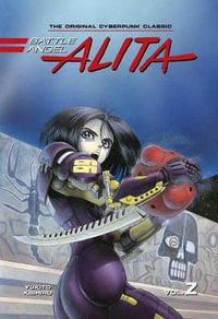 Battle Angel Alita Deluxe 2 (Contains Vol. 3-4) : Battle Angel Alita - Yukito Kishiro