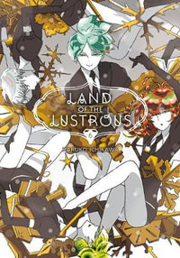 Land of the Lustrous 6 : Land of the Lustrous - Haruko Ichikawa