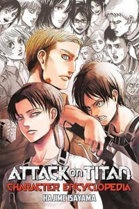 Attack on Titan Character Encyclopedia : Attack on Titan Companions - HAJIME ISAYAMA