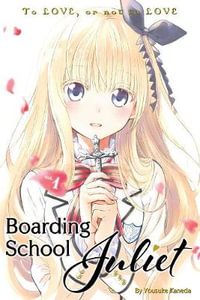 Boarding School Juliet 1 : Boarding School Juliet - YOUSUKE KANEDA