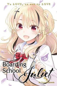 Boarding School Juliet 5 : Boarding School Juliet - YOUSUKE KANEDA