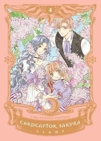 Cardcaptor Sakura Collector's Edition 4 : Cardcaptor Sakura Collector's Edition - CLAMP