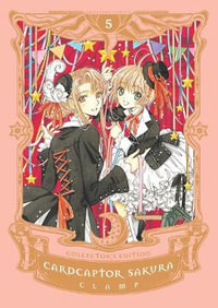 Cardcaptor Sakura Collector's Edition 5 : Cardcaptor Sakura Collector's Edition - CLAMP