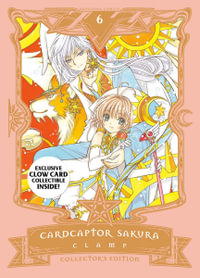 Cardcaptor Sakura Collector's Edition 6 : Cardcaptor Sakura Collector's Edition - CLAMP