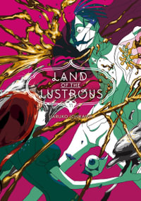 Land of the Lustrous 11 : Land of the Lustrous - Haruko Ichikawa