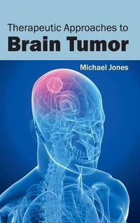 Therapeutic Approaches to Brain Tumor - Michael Jones