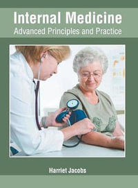 Internal Medicine : Advanced Principles and Practice - Harriet Jacobs