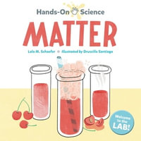 Hands-On Science : Matter - Lola M. Schaefer