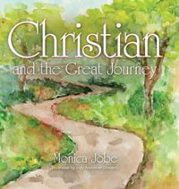 Christian and the Great Journey - Monica Jobe