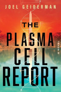 The Plasma Cell Report - Joel Geiderman