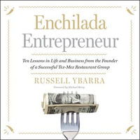 Enchilada Entrepreneur - Russell Ybarra