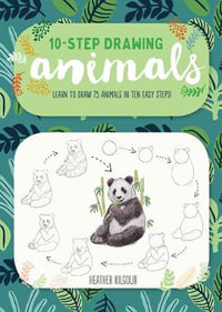 Animals : Ten-Step Drawing : Learn to Draw 75 Animals in Ten Easy Steps! - Walter Foster Creative Team