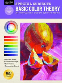 Special Subjects : Basic Color Theory : An introduction to color for beginning artists - Walter Foster Publishing