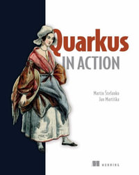 Quarkus in Action : In Action - Martin Stefanko