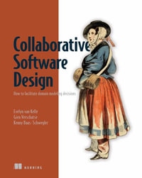 Collaborative Software Design : How to Facilitate Domain Modeling Decisions - Evelyn Van Kelle