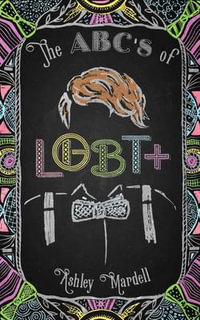 The ABC's of LGBT+ : (Gender Identity Book for Teens, Teen & Young Adult LGBT Issues) - Ash Hardell