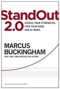 Standout 2.0 : Assess Your Strengths, Find Your Edge, Win at Work - Marcus Buckingham