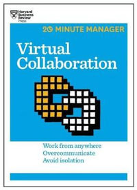 Virtual Collaboration (HBR 20-Minute Manager Series) : 20-Minute Manager - Harvard Business Review