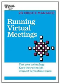 Running Virtual Meetings (HBR 20-Minute Manager Series) : 20-Minute Manager - Harvard Business Review