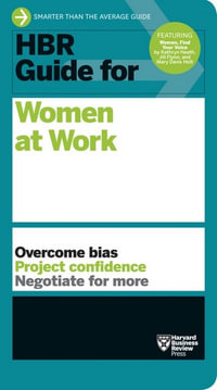 HBR Guide for Women at Work (HBR Guide Series) : HBR Guide Series - Harvard Business Review