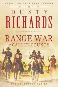 Range War of Callie County : The Brandiron - Dusty Richards