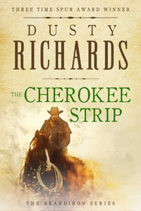 The Cherokee Strip : The Brandiron - Dusty Richards