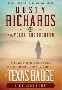 The Texas Badge : The Texas Badge Mysteries - Dusty Richards