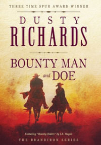 Bounty Man & Doe : The Brandiron - Dusty Richards