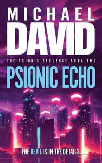 Psionic Echo : The Psionic Sequence - Michael David