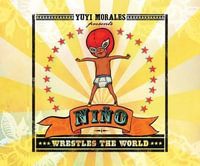 Nino Wrestles the World - Yuyi Morales