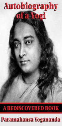 Autobiography of a Yogi (Rediscovered Books) : With linked Table of Contents - Paramhansa Yogananda