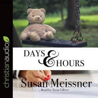 Days and Hours - Susan Meissner