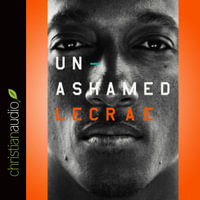 Unashamed - Lecrae Moore