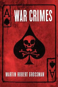 War Crimes - Martin Robert Grossman