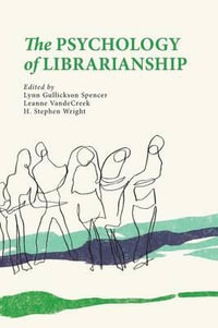 The Psychology of Librarianship - Lynn Gullickson Spencer