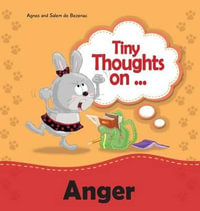 Tiny Thoughts on Anger : How to handle anger - Agnes De Bezenac