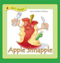 Apple Shnapple : Encouraging kids to eat healthy snacks - Agnes De Bezenac