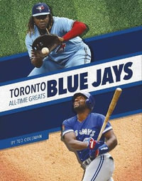 Toronto Blue Jays All-Time Greats : MLB All-Time Greats Set 2 - Ted Coleman