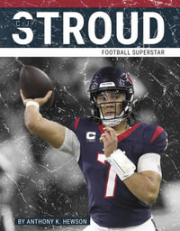 C. J. Stroud : Football Superstar - Anthony K. Hewson