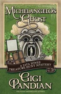 MICHELANGELO'S GHOST : Jaya Jones Treasure Hunt Mystery - Gigi Pandian