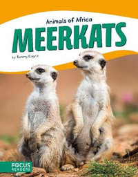 Animals of Africa : Meerkats - TAMMY GAGNE