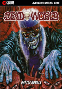 Deadworld Archives - Book Nine : Deadworld Archives - Gary Reed